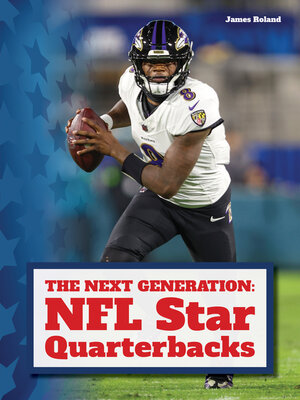 cover image of The Next Generation: NFL Star Quarterbacks 